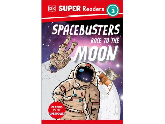 DK Super Readers Level 3 Space Busters Race to the Moon