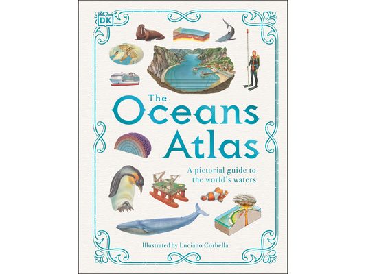 The Oceans Atlas: A Pictorial Guide to the World's Waters