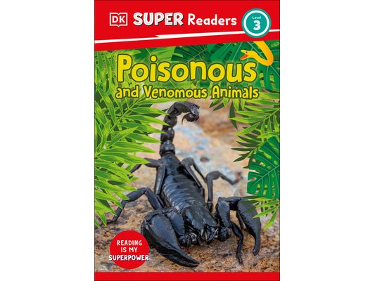 DK Super Readers Level 3 Poisonous and Venomous Animals