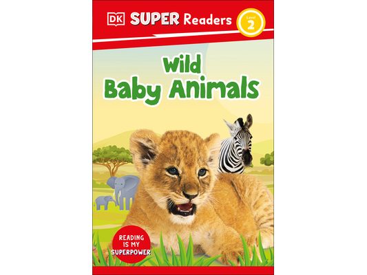 DK Super Readers Level 2 Wild Baby Animals