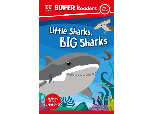 DK Super Readers Pre-Level Little Sharks Big Sharks