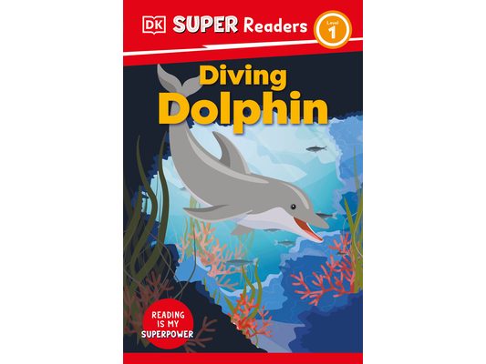 DK Super Readers Level 1 Diving Dolphin