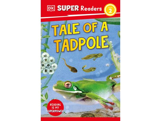 DK Super Readers Level 2 Tale of a Tadpole