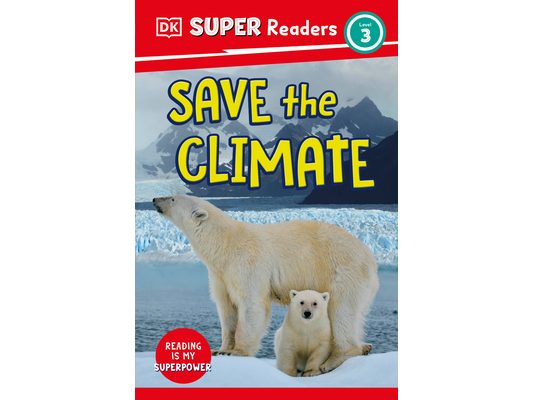 DK Super Readers Level 3 Save the Climate