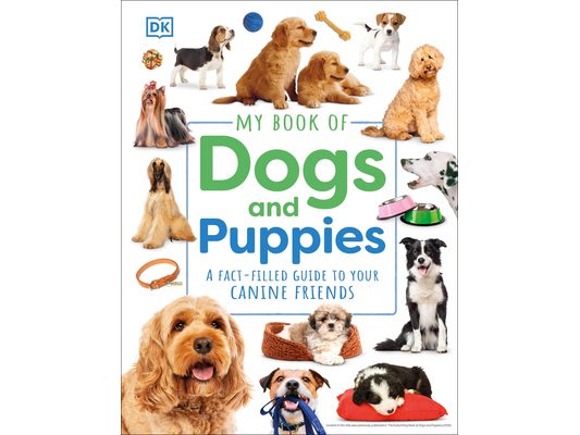 My Book of Dogs and Puppies: A Fact-Filled Guide to Your Canine Friends