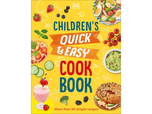 Children's Quick and Easy Cookbook: Over 60 Simple Recipes
