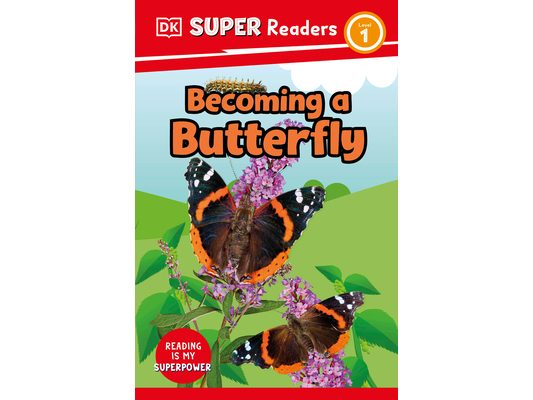 DK Super Readers Level 1 Becoming a Butterfly