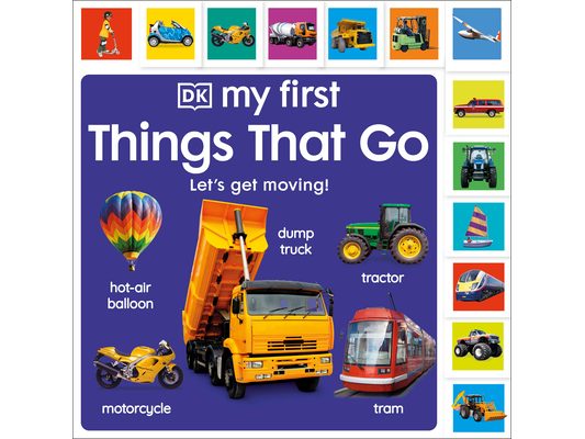 My First Things That Go: Let's Get Moving!