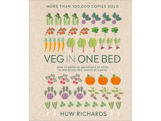 Veg in One Bed New Edition: How to Grow an Abundance of Food in One Raised Bed, Month by Month