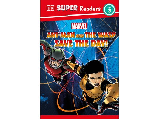DK Super Readers Level 3 Marvel Ant-Man and the Wasp Save the Day!