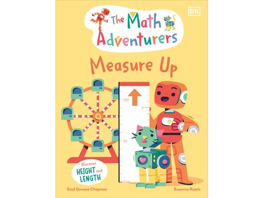 The Math Adventurers: Measure Up: Discover Height and Length