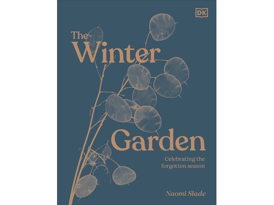 The Winter Garden: Celebrate the Forgotten Season
