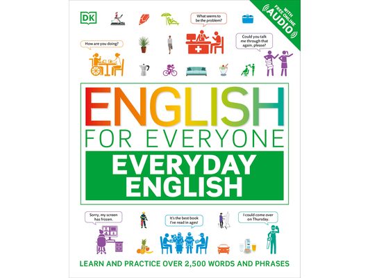 English for Everyone Everyday English: Learn and Practice Over 1,500 Words and Phrases