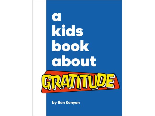 A Kids Book about Gratitude