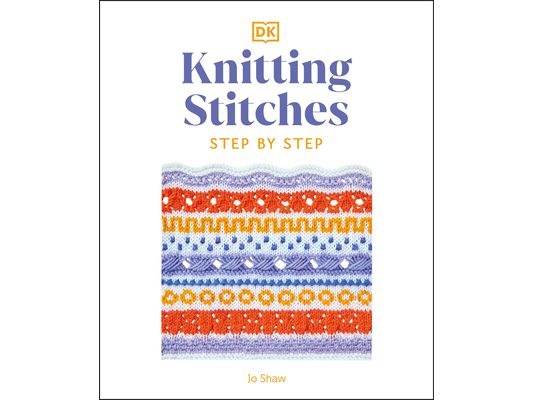 Knitting Stitches Step-By-Step: More Than 150 Essential Stitches to Knit, Purl, and Perfect