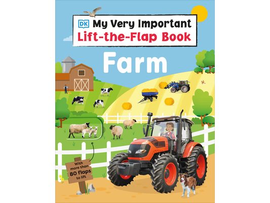 My Very Important Lift-The-Flap Book Farm: With More Than 80 Flaps to Lift