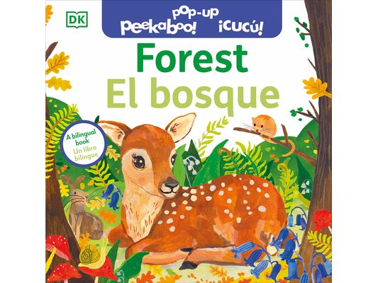 Bilingual Pop-Up Peekaboo! Forest - El Bosque
