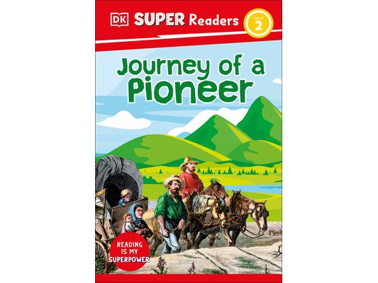 DK Super Readers Level 2 Journey of a Pioneer