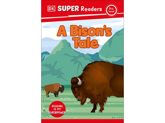 DK Super Readers Pre-Level a Bison's Tale