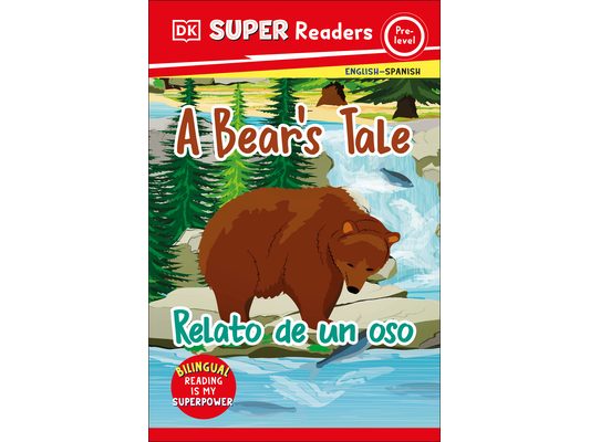 DK Super Readers Pre-Level English-Spanish Bilingual a Bear's Tale - Relato de Un Oso