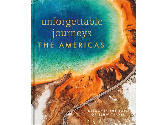 Unforgettable Journeys the Americas