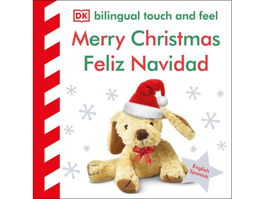 Bilingual Baby Touch and Feel Merry Christmas - Feliz Navidad
