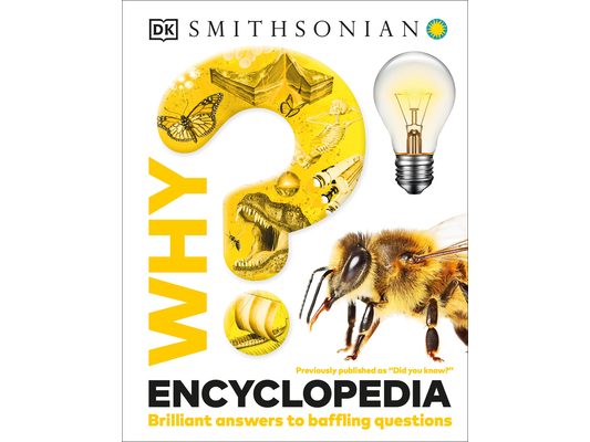 Why? Encyclopedia: Brilliant Answers to Baffling Questions