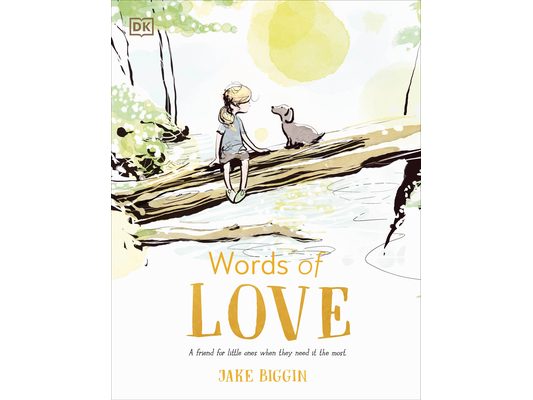 Words of Love: A Friend for Little Ones When They Need It the Most