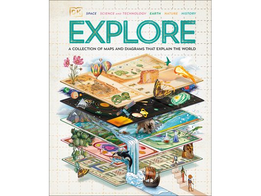 Explore: A Collection of Maps and Diagrams That Explain the World