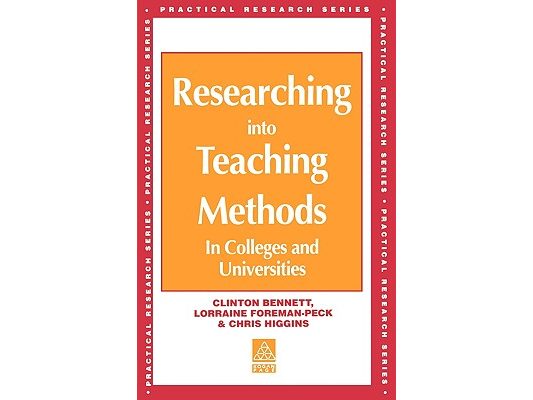Researching into Teaching Methods: In Colleges and Universities