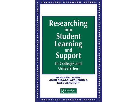 Researching into Student Learning and Support in Colleges and Universities