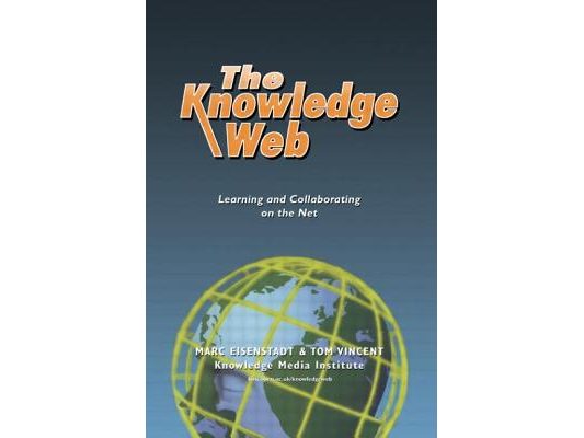 The Knowledge Web: Learning and Collaborating on the Net