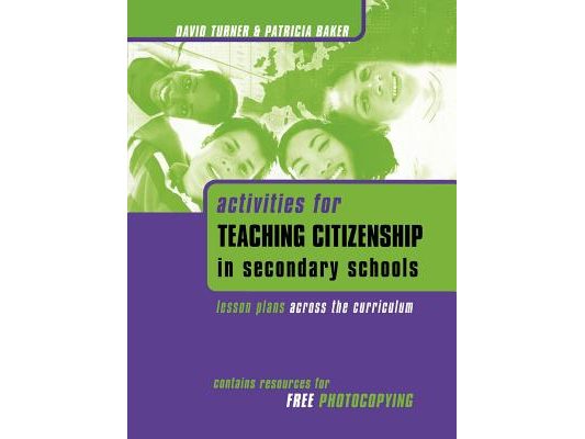 Activities for Teaching Citizenship in Secondary Schools: Lesson Plans Across the Curriculum