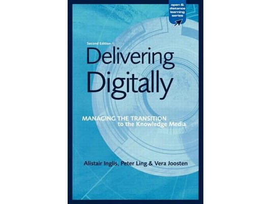 Delivering Digitally: Managing the Transition to the New Knowledge Media