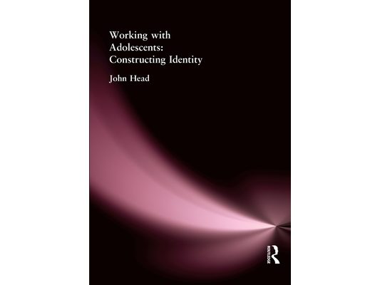 Working With Adolescents: Constructing identity
