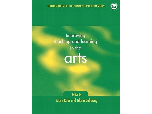 Improving Learning and Teaching in the Arts