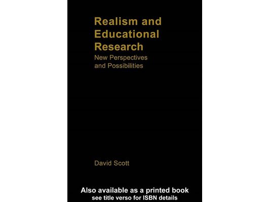 Realism and Educational Research: New Perspectives and Possibilities