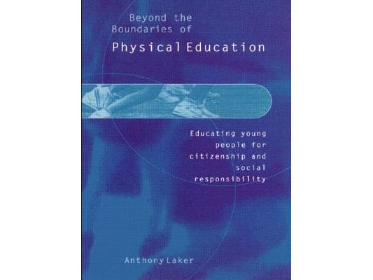 Beyond the Boundaries of Physical Education: Educating Young People for Citizenship and Social Responsibility