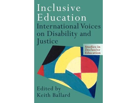Inclusive Education: International Voices on Disability and Justice