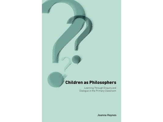 Children as Philosophers: Learning Through Enquiry and Dialogue in the Primary Classroom