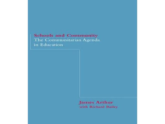 Schools and Community: The Communitarian Agenda in Education