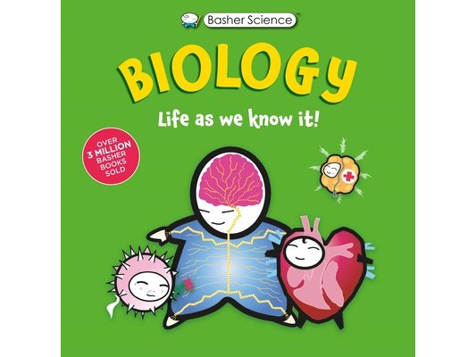 Basher Science: Biology: Life as We Know It