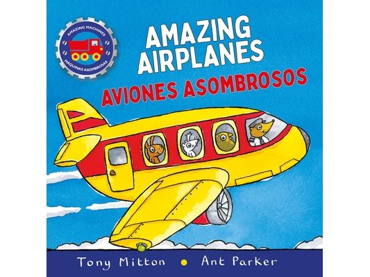 Amazing Machines Amazing Airplanes / Aviones Asombrosos