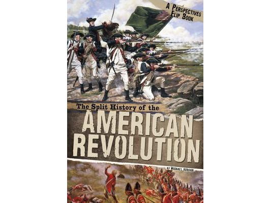 The Split History of the American Revolution
