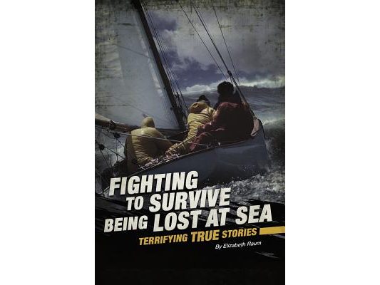 Fighting to Survive Being Lost at Sea: Terrifying True Stories