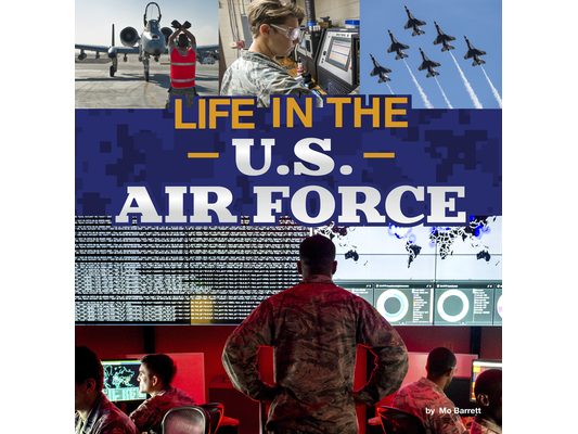 Life in the U.S. Air Force