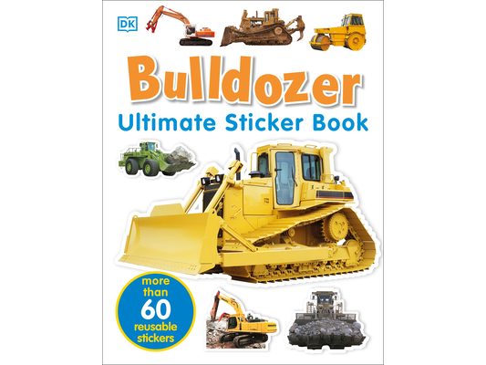 Ultimate Sticker Book: Bulldozer: Over 60 Reusable Full-Color Stickers
