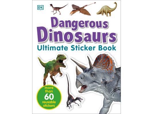 Ultimate Sticker Book: Dangerous Dinosaurs: More Than 60 Reusable Full-Color Stickers