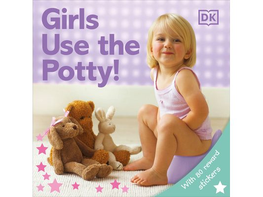 Girls Use the Potty! [With Stickers]