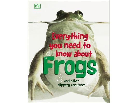 Everything You Need to Know about Frogs and Other Slippery Creatures
